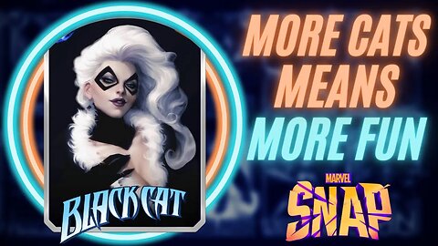 Black Cat Buff Means It's Time to Play | Deck Guide Marvel Snap