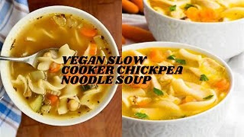 Delicious Vegan Slow Cooker Chickpea Noodle Soup: A Flavorful Twist for Healthy Cooking!