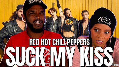 LITERAL? 🎵 RED HOT CHILI PEPPERS "SUCK MY KISS" REACTION