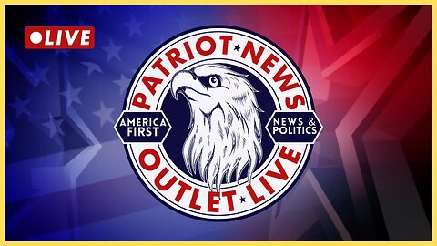 REPLAY: Patriot News Outlet Live | America First News & Politics | MAGA Media