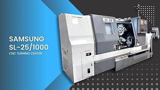 SAMSUNG SL-25/1000 CNC TURNING CENTER SKU 2253 – MachineStation