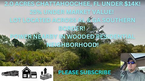 2.0 ACRES CHATTAHOOCHEE, FL UNDER $14K! 25% UNDER MARKET ZONED FOR MOBILE, MANUFACTURED & SF HOMES!