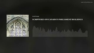 SCRIPTURES ON CANADA’S PARLIAMENT BUILDINGS