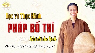 HỌC VÀ THỰC HÀNH PHÁP BỐ THÍ KHI ĐI DU LỊCH