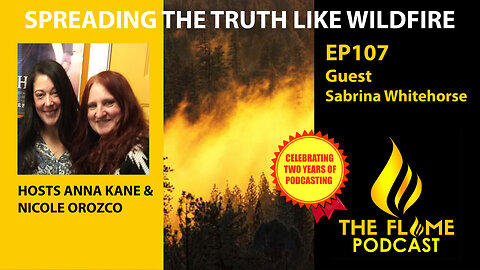 The Flame Podcast EP107 Sabrina Whitehorse & More 7 17 24