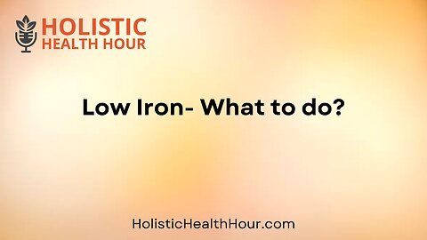 Low Iron- What to do?