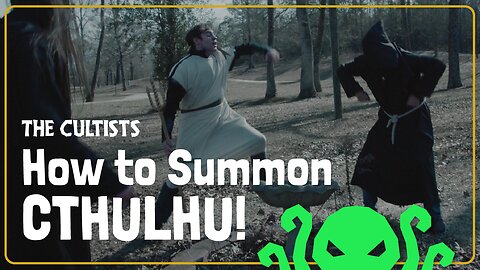 "The Summoning" - Cthulhu Ritual - The Cultists: A Cthulhu Mockumentary Comedy (S1 E7)