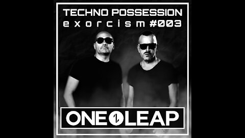 One Leap @ Techno Possession | Exorcism #003