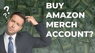 Should you buy a Amazon Merch on Demand Account?