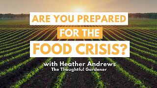 Are you PREPARED for the FOOD CRISIS?