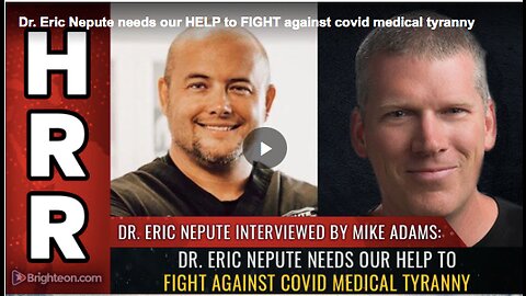 Dr. Eric Nepute’s fight against medical tyranny