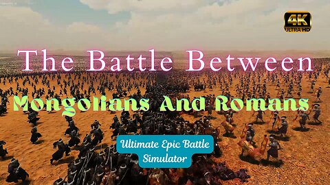 3 MILLION Mongolians vs 2 MILLION ROMANS | Ultimate Epic Battle Simulator 2 | "4K"| UHD | 60FPS | PC