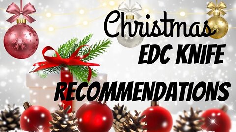 EDC KNIFE CHRISTMAS GIFT RECOMMENDATIONS