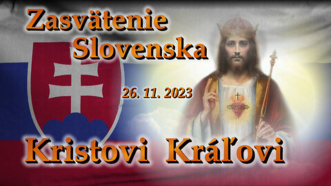 Zasvätenie Slovenska Kristovi Kráľovi, Rajecká Lesná 26.11.2023