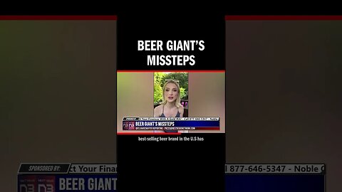 Beer Giant’s Missteps