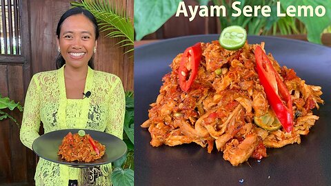 Ayam Sere Lemo, Shredded Chicken with Chilli Sambal, Shrimp Paste and Kaffir Lime Fruit 😊