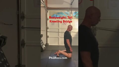 Bodyweight: Tall Kneeling Bridge #masterphil #kettlebell #workout #philross #bodybellmethod