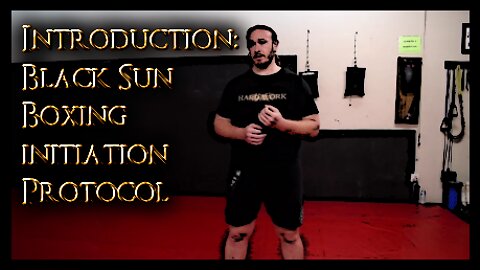 Black Sun Boxing Initiation Protocol - Part 1 - Introduction