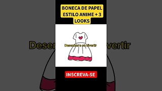 COMO DESENHAR BONECA DE PAPEL ESTILO ANIME + 3 LOOKS INCRÍVEIS #bonecadepapel #paperdolls