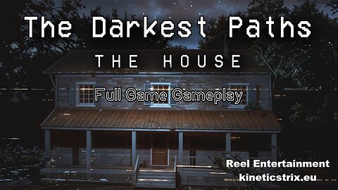 The Darkest Paths The House Full Game Gameplay