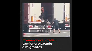Italia conmocionada por imágenes de un camionero que arremete contra migrantes