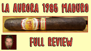 La Aurora 1985 Maduro (Full Review) - Should I Smoke This