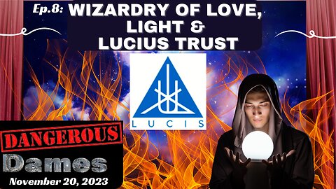 Dangerous Dames LIVE | Ep.8: Wizardry Of Love, Light & Lucius Trust