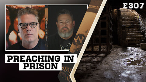E307: Preaching in Prison
