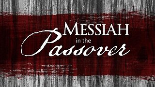 Messiah in the Passover