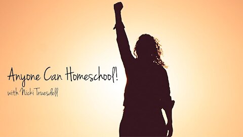 ANYONE Can Homeschool! Nicki Truesdell on the Schoolhouse Rocked Podcast