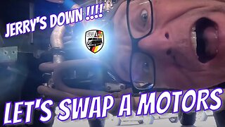 Jerry's Down!!!! Let's Swap Motors