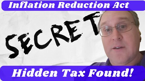 Inflation Reduction Act - Hidden Tax Found!