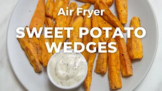 AIR FRYER SWEET POTATO WEDGES - Flavours Treat