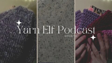 Yarn Elf Podcast Episode 5