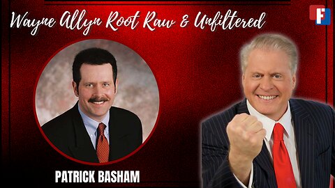 Wayne Allyn Root Raw & Unfiltered Joined by Patrick Basham