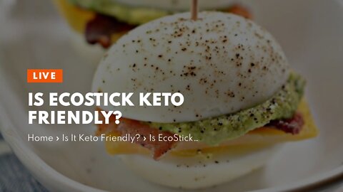 Is EcoStick Keto Friendly?
