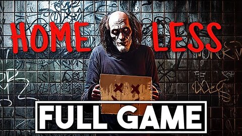 Homeless Full Gameplay Walkthrough