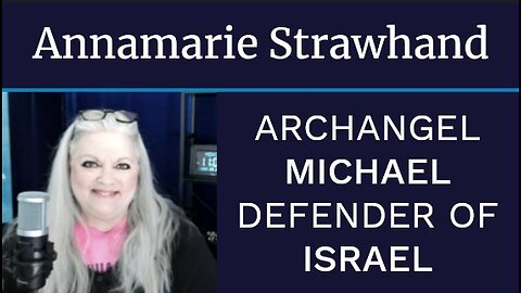 Annamarie Strawhand: Archangel Michael - Defender of Israel