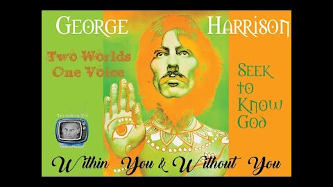 George Harrison Wisdom ~ Seek to Know God