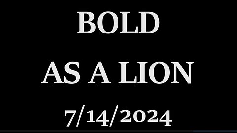 BOLD AS A LION - New Hope Christian Church - July 14 2024