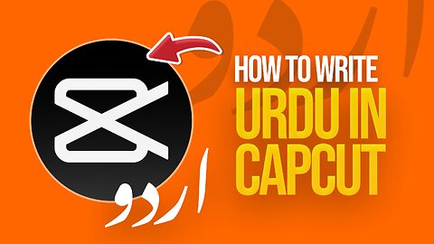 How to write Urdu in Capcut (2024) Easy Tutorial