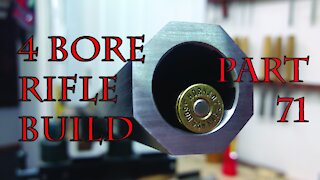 4 Bore Rifle Build - Part 71