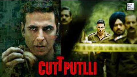 Cuttputlli Full movie | Akshay Kumar | New Bollywood Movie 2022 | Kathputli Movie