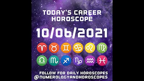 Today's Career Horoscope #10/06/2021
