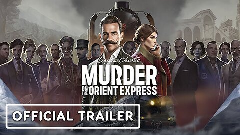 Agatha Christie - Murder on the Orient Express - Official Launch Trailer