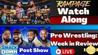 🔴WWE Smackdown Post Show | The Week in Pro Wrestling | AEW Rampage Live Watch Along