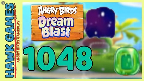 Angry Birds Dream Blast Level 1048 - Walkthrough, No Boosters
