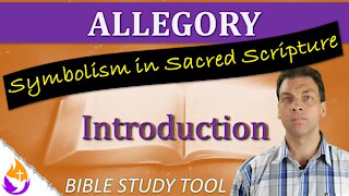 Allegory - Ancient Symbolism in Sacred Scripture | Bible Study | Course Introduction