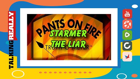 Starmer the Liar, Pants on Fire! | Talking Really Channel