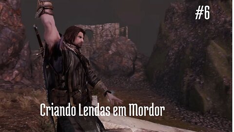 Middle-earth - Shadow of Mordor - #6 - Criando Lendas em Mordor